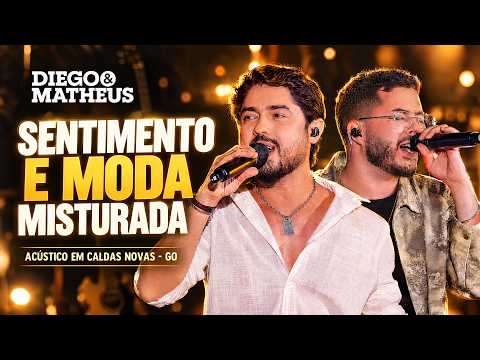 🔴 SENTIMENTO E MODA MISTURADA | DIEGO & MATHEUS | ACÚSTICO EM CALDAS NOVAS – GO