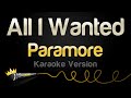 Paramore All I Wanted Karaoke Version