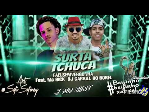 FAELSEMVERGONHA FAET/ MC RIK /DJ GABRIEL DO BOREL ( BEIJINHO BEIJINHO XAL XAL)
