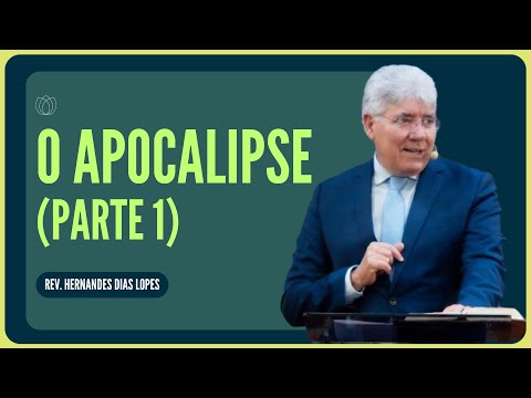THE END OF ALL THINGS (Part 1) | Rev. Hernandes Dias Lopes | IPP