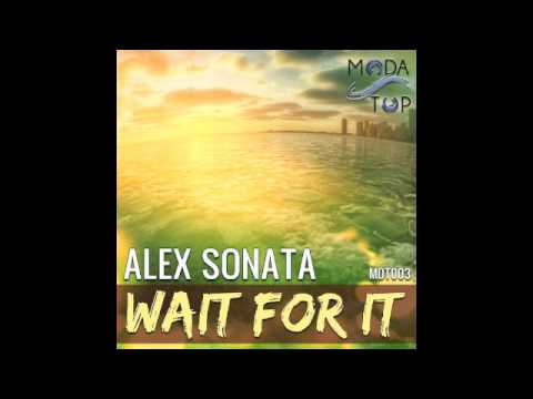 Alex Sonata - Wait For It (Original Mix)