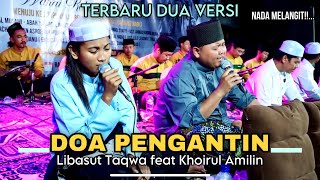 Download lagu Full Senyum !! Doa Pengantin Libasut Taqwa feat Khoirul Amilin Terbaru Dua Versi mp3