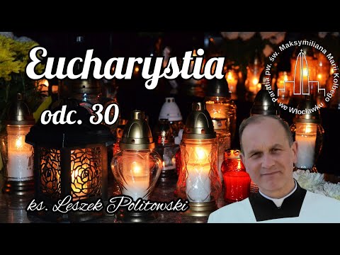 Eucharystia - daj nam udział w życiu wiecznym