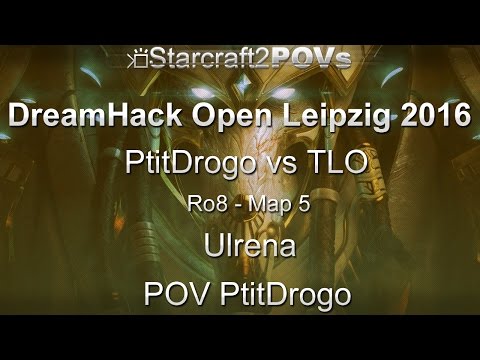 SC2 LotV - DreamHack Leipzig 2016 - PtitDrogo vs TLO - Ro8 - Map 5 - Ulrena - PtitDrogo