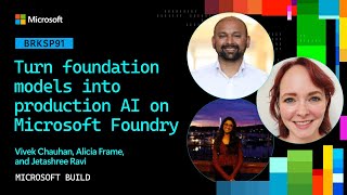 Turn foundation models into production AI on Microsoft Foundry | BRKSP91