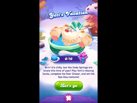 Yeti vacation 2024 Levels 1-10 Candy Crush Friends