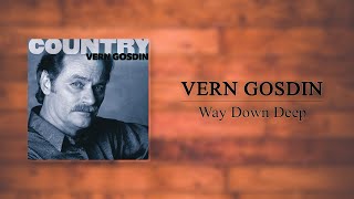 Vern Gosdin - Way Down Deep