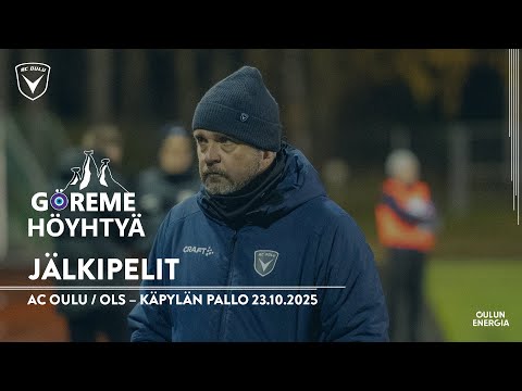 Göreme Höyhtyän Jälkipelit: AC Oulu / OLS - Käpylän Pallo 23.10.2025 (Ykkösliiga karsinta)