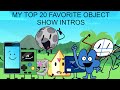 My Top 20 Favorite Object Show Intros