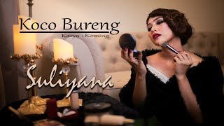 Download lagu Suliyana - Koco Bureng mp3 Download lagu Suliyana - Koco Bureng mp3