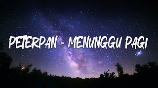 Download lagu Peterpan - Menunggu Pagi || LIRIK mp3