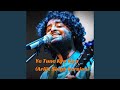 Ye Tune Kya Kiya Arijit Singh Version