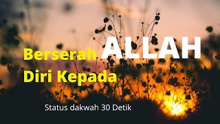 Download lagu Story wa islami berserah diri kepada Allah - dakwah 30 detik mp3