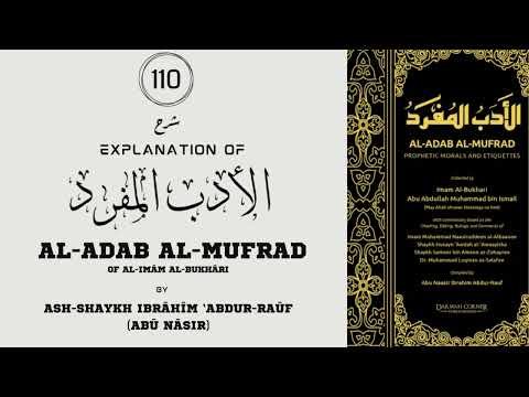 110 - Hadith 216 and 217 || Al-Adab Al-Mufrad