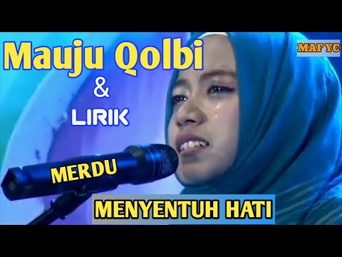 MAUJU QOLBI (LIRIK) - Merdu, syahdu, menyentuh hati, dan bikin nangis