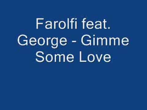Alex Farolfi feat. George - Gimme Some Love
