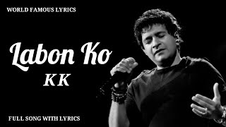 Labon Ko (LYRICS) KK | Pritam | Sayeed Quadri [Bhool Bhulaiyaa] WFL