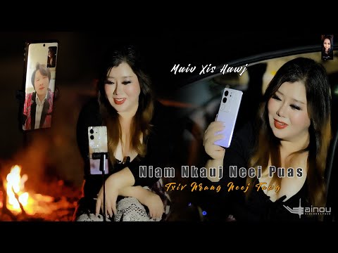 Niam Nkauj Neej Puas Txiv Nraug Neej Tawg.. Nkauj Tawm Tshiab : Hu/Sau: Maiv Xis Hawj ❤️🎶