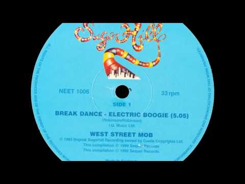 West Street Mob - Break Dance - Electric Boogie