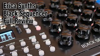 Video thumbnail for Erica Synths Black Sequencer full review by Molten Music Technology