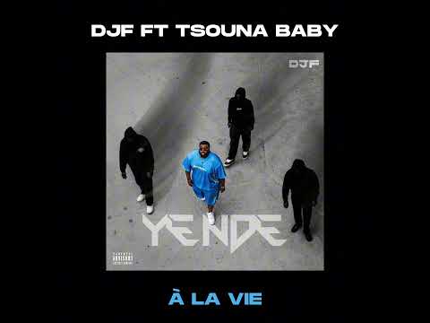 DJF ft Tsouna Baby - À la Vie (Audio officiel)