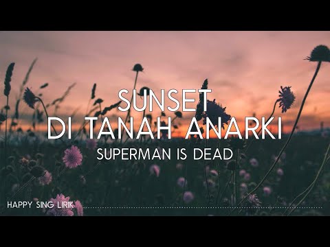 SID - Sunset di Tanah Anarki (Lirik)