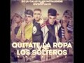 009 LOS NOTALOKOS DE LA CALLE VS OWIN JACK QUITATE LA ROPA LOS SOLTEROS EMUS DJ MI