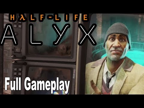 Half Life Alyx - Full Gameplay Walkthrough [HD 1080P]