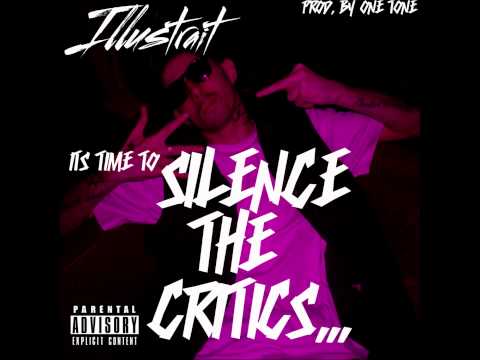 Illustrait - Silence The Critics (Prod. By One Tone