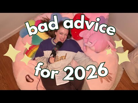 giving bad advice for 2026