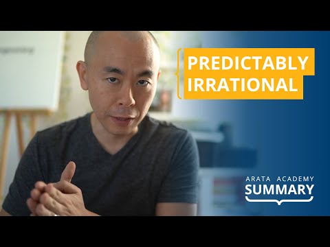 Predictably Irrational by Dan Ariely | Arata Academy Summary 31