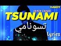 Chawki - Tsunami (Lyrics Video) | Arabic Song |فيديو كليب حصري  | Visual Editz:- Handy Amit