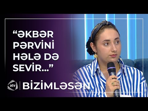 "Pərvin addım atsa..." - Əkbər yenidən Pərvinlə barışmaq istəyir?
