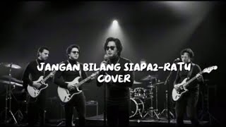 Download lagu Jangan Bilang Siapa-Siapa - Ratu (Cover) mp3