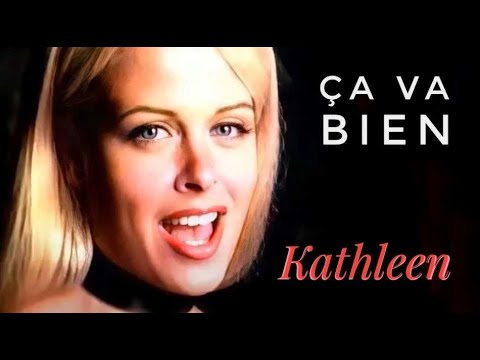 KATHLEEN 🎥 Ça Va Bien (Vidéo Officiel) 1992