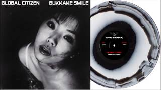 Global Citizen - Bukkake Smile - Creampie Remix by Mr. Strange