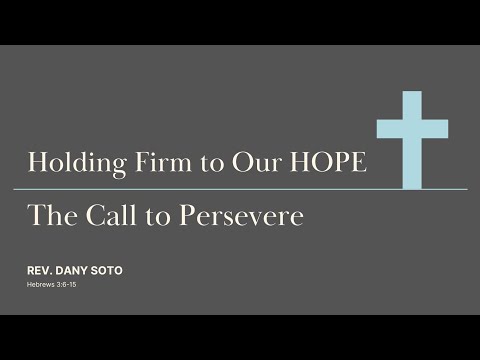 LBCM Service - October 20, 2024 - Holding Firm to Our Hope - Reverend Dany Soto