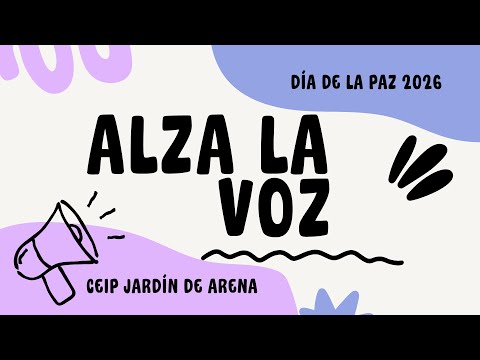 Alza la voz. Día de La Paz 2026. CEIP Jardín de Arena