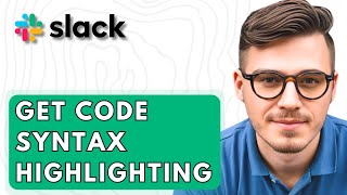 How To Get Code Syntax Highlighting In Slack [2026 Guide]