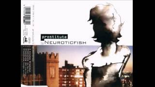 Neuroticfish - Prostitute  (NYC Club Edit)
