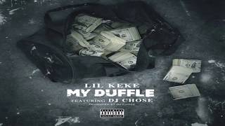 Lil Keke - My Duffle (ft. DJ Chose)
