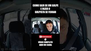 COMO EVITEI UM GOLPE E FERREI O GOLPISTA #automobile