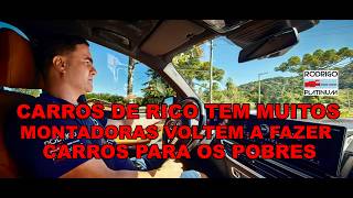 Carros de Rico Tem Muitos Montadoras Voltem A Fazer Carros Para Os Pobres Tambem
