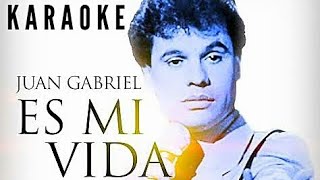 Es Mi Vida - Karaoke -  Juan Gabriel