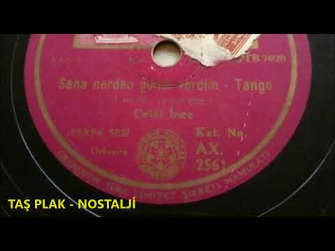 Celal İnce - Sana Nerden Gönül Verdim