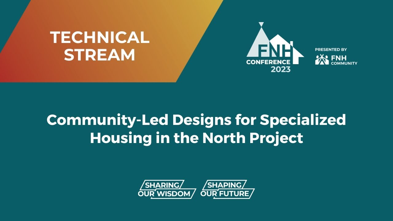 Community Led Designs for Specialized Housing in the North Project