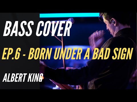 Born Under A Bad Sign - Albert King - Bass Cover Ep.6