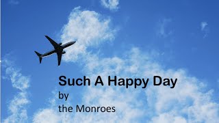 SUCH A HAPPY DAY by the Monroes (with lyrics)