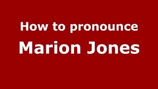 How to pronounce Marion Jones