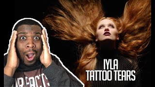 Tattoo Tears - iyla |MUSIC VIDEO REACTION|